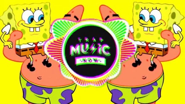 SPONGEBOB SPONGEBOB PATRICK PATRICK (OFFICIAL TRAP REMIX) - KEIRON RAVEN