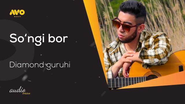Diamond guruhi - So'ngi bor (audio version) смотреть онлайн