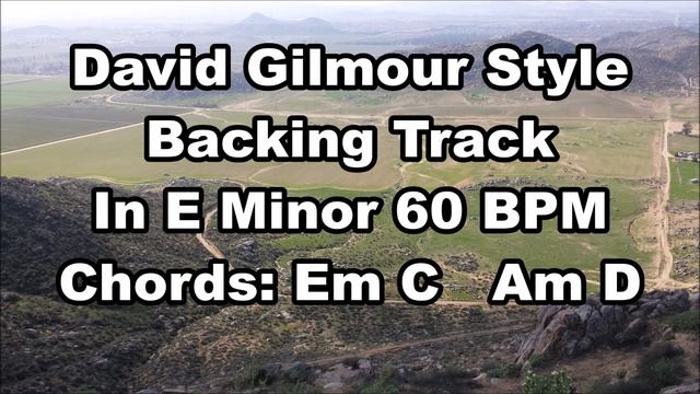 David Gilmour Style Backing Track In E Minor 60 BPM смотреть онлайн