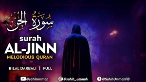 Surah Al Jinn (سورة الجن) - القارئ بلال دربالي _ Bilal Darbali (4K)(4K_HD)