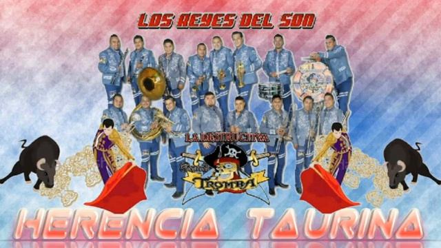 HERENCIA TAURINA La Destructiva Banda Tromba Sinaloense 2018¦Link de Descarga¦ смотреть онлайн