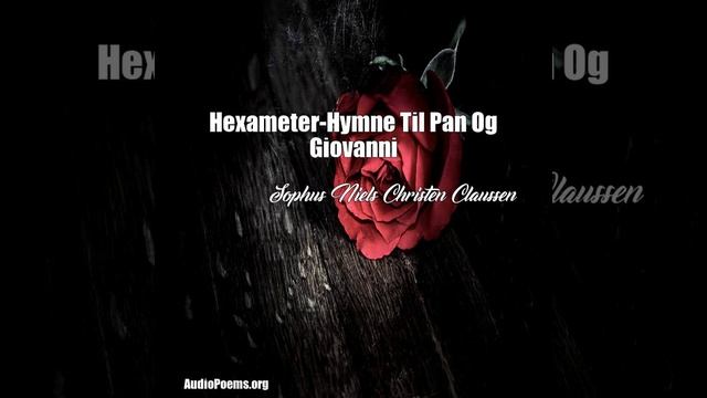 Hexameter-Hymne Til Pan Og Giovanni (Sophus Niels Christen Claussen Poem) смотреть онлайн