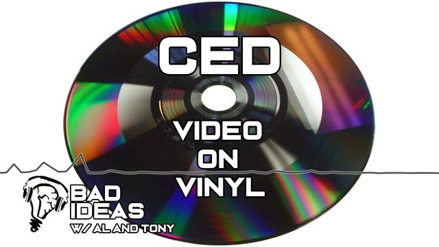 CED: When Video Went Vinyl - Bad Ideas with Al and Tony смотреть онлайн