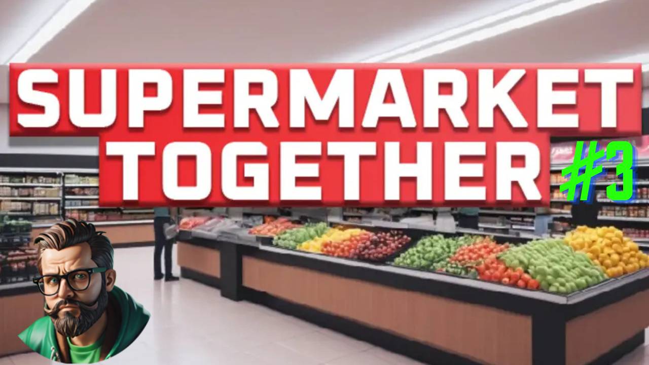 Заполняем склад и выкладываем товар! 🛒 | Supermarket Together #3