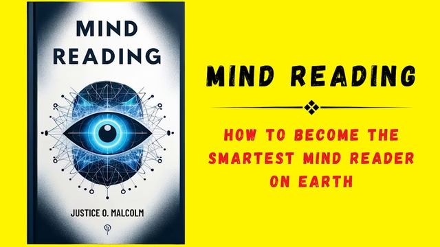 Mind Reading: How to Become the Smartest Mind Reader on Earth (Audiobook) смотреть онлайн