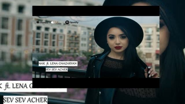 Hak ft Lena Ghazaryan - sev sev acher смотреть онлайн