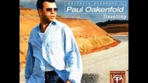 Paul Oakenfold Travelling CD1