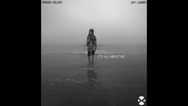 Green Velvet & Jay Lumen - It's All About Me (Cajmere Remix) смотреть онлайн