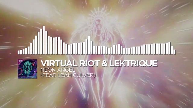 Virtual Riot & Lektrique - Neon Angel (Feat. Leah Culver) {8K Video}