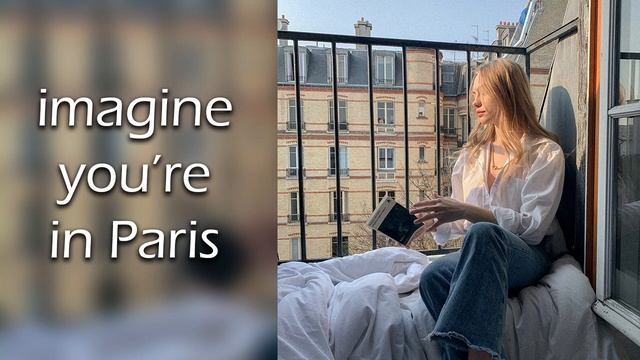 Imagine You're In Paris ~ Songs Give French Vibes | French
