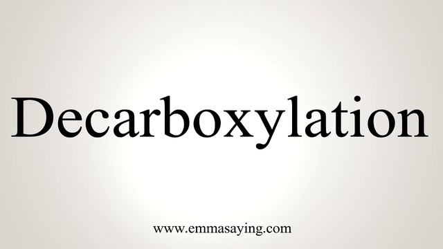 How To Say Decarboxylation смотреть онлайн