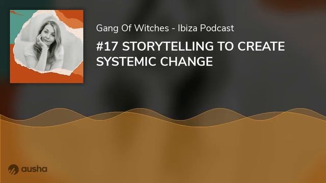 🇬🇧 #17 STORYTELLING TO CREATE SYSTEMIC CHANGE смотреть онлайн