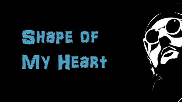 Shape Of My Heart - Lyrics