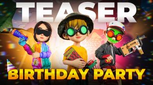 Birthday Party | Новый сборник VR мини-игр собственной разработки | Teaser