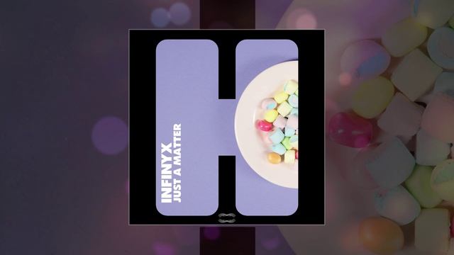 Infinyx - Just A Matter
