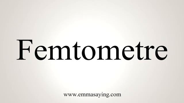 How To Say Femtometre смотреть онлайн