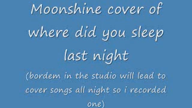 where did u sleep last night смотреть онлайн