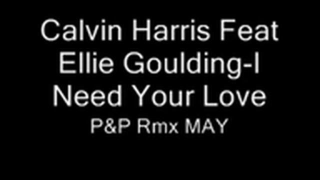 Calvin Harris feat Ellie Goulding - I Need Your Love смотреть онлайн