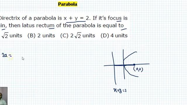 Directrix of a parabola is x+ y=2. If it’s focus is origin, then latus rectum of the parabola is eq смотреть онлайн