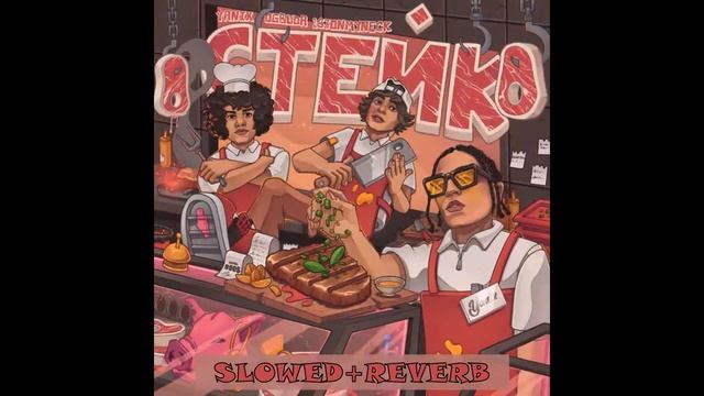 Yanix, OG Buda & 163ONMYNECK – Стейк (slowed + reverb) смотреть онлайн