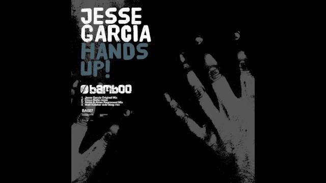 Jesse Garcia - Hands Up (Aldrin & Akien Regrooved Mix) смотреть онлайн