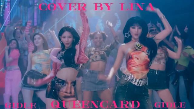 GIDLE 6TH MINI ALBUM ‘ I FEEL‘ TRACK ‘QUEENCARD’ COVER BY LINA cover on Instagram !👑💖 смотреть онлайн