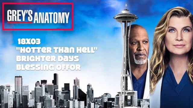 Grey's Anatomy Soundtrack - (18x03) - "Brighter Days" by Blessing Offor смотреть онлайн