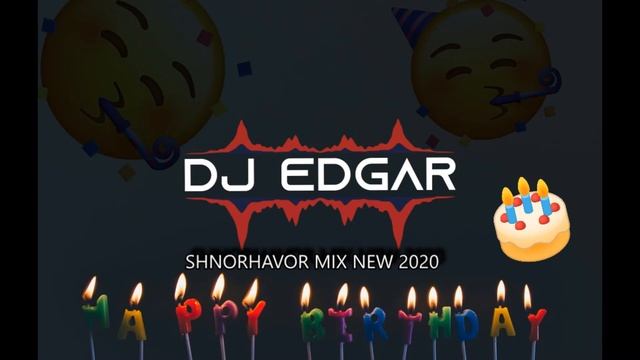 DJEDGAR CNUNDT SHNORHAVOR MIX 2020 URAX TASHI TUSHI