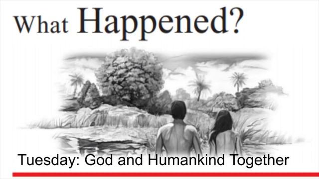 Sabbath School Lesson 1 What Happened Tuesday God and Humankind Together смотреть онлайн
