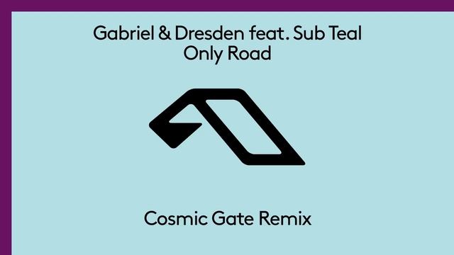 Gabriel & Dresden feat. Sub Teal - Only Road (Cosmic Gate Remix) смотреть онлайн