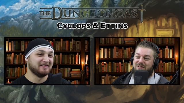 Cyclops & Ettins | D&D Monster Lore | The Dungeoncast Ep.166 смотреть онлайн