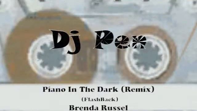 Piano In The Dark (Dj Pen FlashBack Mix) смотреть онлайн
