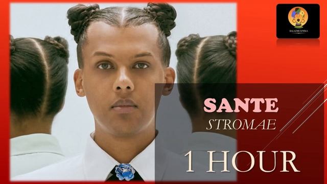 STROMAE - SANTE (1 HOUR) смотреть онлайн