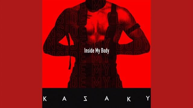 Kazaky - Inside My Body (Official Audio) смотреть онлайн