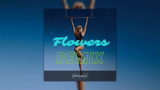 Miley Cyrus - Flowers (eManuL Chill Remix) [FREE DOWNLOAD] смотреть онлайн