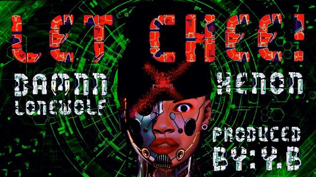 LET CHEE - DAMNN LONEWOLF x XENON ( Prod. Y.B ) смотреть онлайн