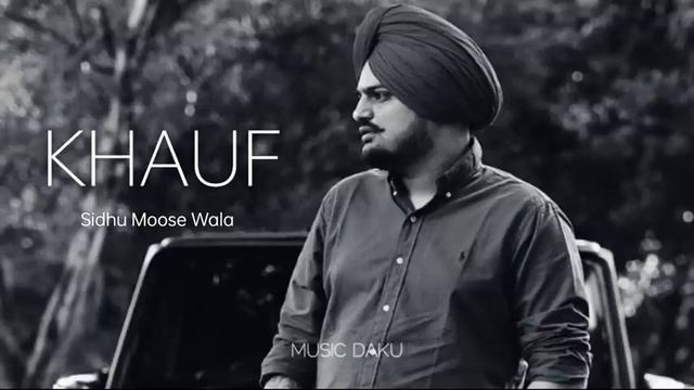KHAUF Sidhu Moose Wala New Song| Lyrics In Punjab