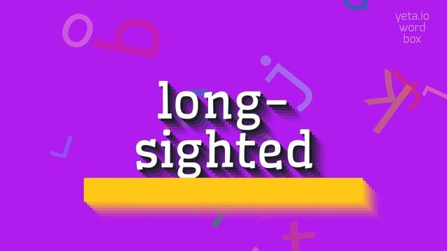 LONG-SIGHTED - HOW TO PRONOUNCE IT? #long-sighted смотреть онлайн