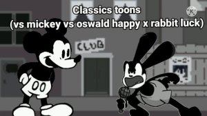Classics toons (happy x rabbit luck mickey mouse vs oswald) mashup