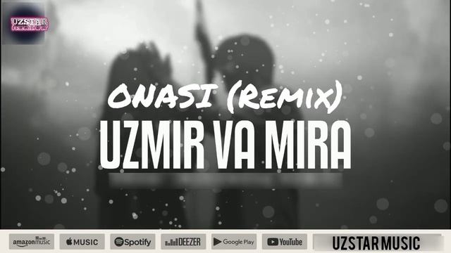 UZMIR & MIRA - Onasi (Remix) | Узмир & Мира - Онаси (Ремикс)