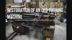 Реставрация токарного станка 1А616. Часть 2.