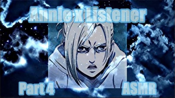 Annie x Listener Part 4 (Attack on Titan) [Shingeki no Kyojin] ASMR