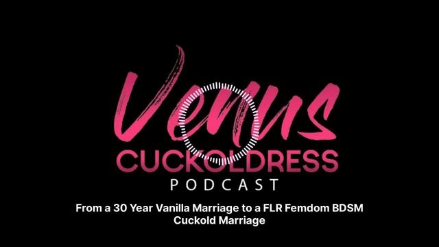 From a 30 Year Vanilla Marriage to a FLR Femdom BDSM Cuckold Marriage смотреть онлайн