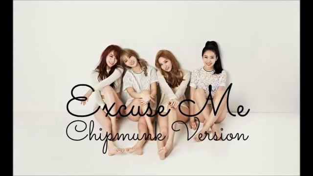 Bestie - Excuse Me [Chipmunk Version] смотреть онлайн