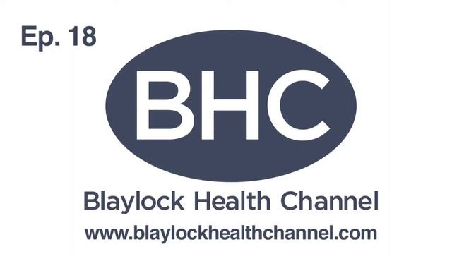Blaylock Health Channel Ep. 18 - Excitotoxins смотреть онлайн