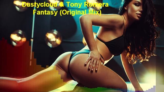 Dustycloud & Tony Romera - Fantasy (Original Mix) смотреть онлайн