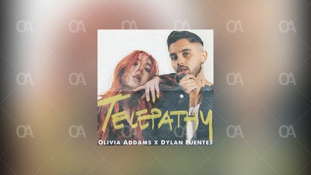 Olivia Addams X Dylan Fuentes - Telepathy (Official Audio)