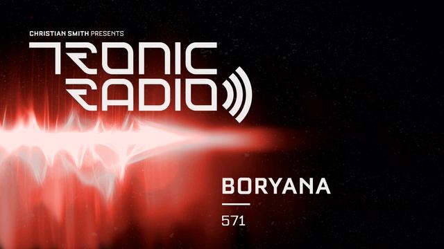 Tronic Podcast 571 with Boryana смотреть онлайн