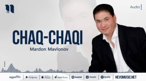 Mardon Mavlonov - Chaq - chaqi (audio)