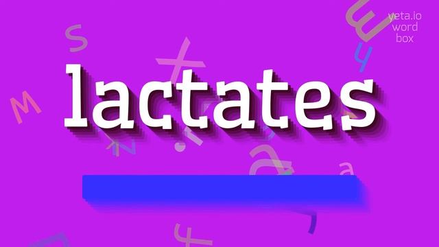 HOW TO PRONOUNCE LACTATES? #lactates смотреть онлайн